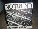 No Trend-Too Many Humans/Original near mint