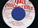 2012 OMAR BERNARD-MAN A KILL MAN-IPA PRODUCTIONS   REGGAE 45 7
