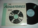 THE AQUATONES album on USA label FARGO THE AQUATONES SING  VG+/VG+
