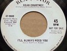 SCARCE SOUL, DEAN COURTNEY, I'LL ALWAYS NEED YOU, ON RCA 47-9049