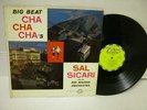 rare SAL SICARI vinyl lp BIG BEAT CHA CHA CHA'S