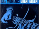 GRANT GREEN -IDLE MOMENTS- BLUE NOTE BLP-4154-ORIG MONO- NM