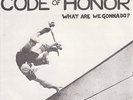 CODE OF HONOR What Are We Gonna Do? 7