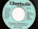 Great Modern Crossover Soul 45 WILL HATCHER You Haven't Seen Nothin' Yet HEAR