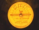 78 RPM-SAMMY LEWIS-WILLIE JOHNSON COMBO-SUN 218-I FEEL SO WORRIED-SO LONG BABY
