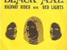 BLACK AXE Highway rider / Red lights Metal MELT 1 Rare new wave of British meta