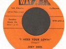 RARE NORTHERN SOUL   JOEY DEES   I NEED YOUR LOVIN'     WATTS WAY