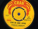 2012 DERRICK MORGAN-SEND ME SOME LOVING-GIVE ME BACK-  REGGAE 45 7