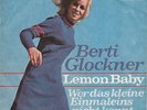 BERTI GLOCKNER-LEMON BABY  POLYDOR  D  52838     ' 7 '