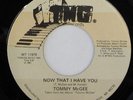 rare Modern Soul 45 TOMMY MCGEE now that i have you TMG Hear