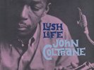 John Coltrane “Lush Life” on Prestige