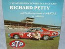 SEALED LP - RICHARD PETTY I'VE NEVER BEEN SCARED IN A RACE CAR PRIVATE NASCAR