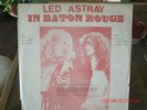 Led Zeppelin, Led Astray in Baton Rouge Lp