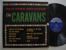 THE CARAVANS Old Time Religion 50's BLACK GOSPEL R&B LP ALBERTINA WALKER