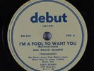 Hear Jazz 78 MAX ROACH QUARTET I'm A Fool To Want You DEBUT M-109 H. Mobley