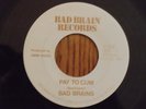 BAD BRAINS Pay To Cum 7