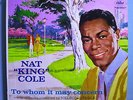 NAT KING COLE TO WHOM IT MAY CONCERN RARE ORIG 1959 CAPITOL TRUE STEREO LP MINT