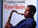 WAYNE SHORTER w/FREDDIE HUBBARD WAYNING MOMENTS RARE ORIG 1962 VJ STEREO LP NM