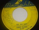 CHARLIE FEATHERS WILD,WILD PARTY  / TODAY AND TOMORROW 45 MEMPHIS ROCKABILLY