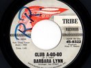 Northern Soul 45 BARBARA LYNN Club A-Go-Go/Watch The One Tribe HEAR