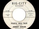 Northern Soul 45 JOHNNY DURAIN People Will Talk/About To Lose My Mind Big City