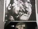 LEFT FOR DEAD live LP /100 Rare Sleeve Burning Love Haymaker Infest Colohan XXX