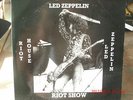 Led Zeppelin, Riot House, Riot Show Lp