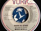 * MIKE & BILL Where Do I Stand/Wrong Family RARE MODERN SOUL Miami  York 45 HEAR