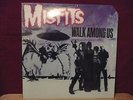 Misfits- Walk Among Us
