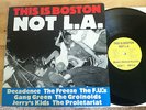 THIS IS BOSTON NOT LA comp LP Hardcore SS Decontrol Jerrys Kids SxE FUs NYHC SSD
