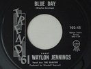 WAYLON JENNINGS & THE BEAVERS Another Blue Day TREND 61 Country Bopper 45 HEAR
