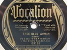 Peetie Wheatstraw-True Blue Woman/First and Last Blues-Vocalion 03185-Listen