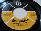 THE STOOGES MICHIGAN GARAGE PUNKER ELEKTRA LBL 45 1969 B/W  I WANNA BE YOUR DOG
