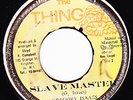 GREGORY ISAACS - SLAVE MASTER on the THING  label  ??