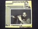 CHANT  RASTAFARI  /  TWINKLE  BROTHERS  /  orig  TWINKLE  LP   1989