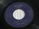 BETTY LAVETTE LET ME DOWN EASY/TICKET TO THE MOON-KAREN 1547, Northern Soul,45