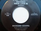 RICHARD ADAMS Your Love Is / Inside Out Rare Modern Soul 7
