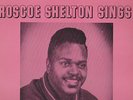 ROSCOE SHELTON--ROSCOE SHELTON SINGS--EXCELLO  LP 8002-- DEEP SOUL LP