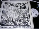 Daniel Nelson THE BALLADS OF DUTCH FLAT DAN Lost Dog Records LP 1979 SHRINKWRAP