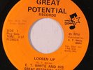 rare Soul Funk 45 E.T. WHITE loosen up GREAT POTENTIAL