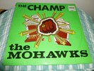 THE MOHAWKS THE CHAMP FIRST PRESSING A&B MATRIX