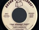 CURTIS ANDERSON the hardest part  BROWN BAG BB5651 MODERN SOUL 7