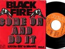 BLACK FIRE Come On & Do It 45 Dutch 1975 GLAM ROCK Hear • WILD GLAM CRUNCHER