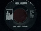 Rare Northern Soul 45 AMBASSADORS I Need Someone UPTOWN #734 NM