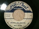 RARE ROCKABILLY BILLY WAYNE WALKING & STROLLING/ LOVE MY BABY MEMPHIS HILL CREST