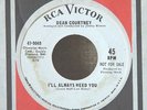 Northern Soul 45-Dean Courtney-I'll Always Need You-RCA-PROMO-VG+ NICE