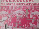 Willem Breuker: Lunchconcert for three Barrelorgans. ICP