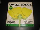 OVARY LODGE - OVARY LODGE - KEITH TIPPETT 1976 RARE ORIG. LP