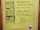 CARLOS CHAVEZ A Program of Mexican Music 10