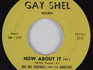R&B Mod 45 BIG BO THOMAS & THE ARROWS How About It GAY SHEL HEAR VG++/NM